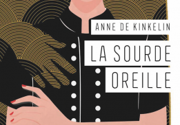 LA SOURDE OREILLE, ANNE DE KINKELIN