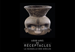 6000 ans de réceptacles - la vaisselle des siècles