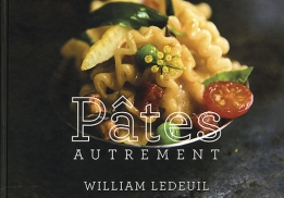 Pâtes autrement, un livre de recettes de William Ledeuil