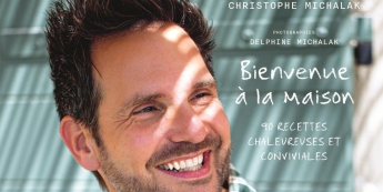 BIENVENU À LA MAISON, LE NOUVEAU LIVRE DE CHRISTOPHE MICHALAK 