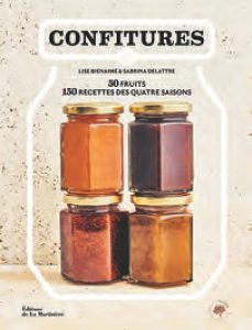 Côté Livres : Confitures, 50 Fruits, 150 Recettes des Quatre Saisons – Lise Bienaimé & Sabrina Delattre