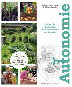 Le Guide Marabout de l&rsquo;Autonomie au Potager, Thibaut Schepman & Adrien Lagnier