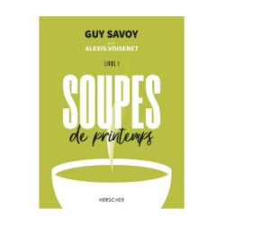 Soupes de Printemps, Guy Savoy
