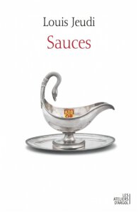 Sauces, Louis Jeudi