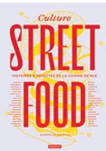 Côté Livres : Culture Street Food – Marcelle Ratafia