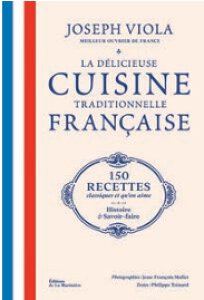 Côté Livres :  la Délicieuse Cuisine Traditionnelle Française – Joseph Violat