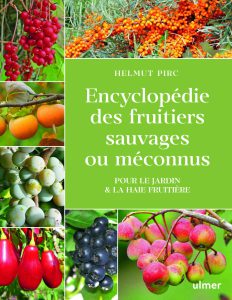 Encyclopédie des Fruitiers Sauvages et Méconnus, Pirc Helmut