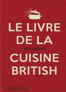 Le Livre de la Cuisine British – Ben Mervis