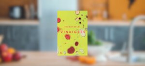 Incroyables Vinaigres, Anne-Charlotte de Langhe, Kéda Black et Martin Bruno