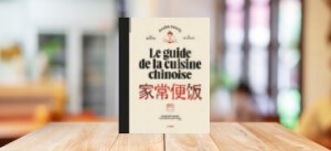 Le Guide la Cuisine Chinoise – Handa Cheng