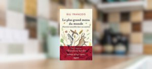 Le Plus Grand Menu du Monde, Bill François