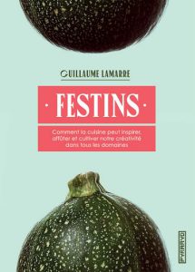 Festins, Guillaume Lamarre