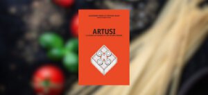 Artusi – la Science en Cuisine et l&rsquo;Art de Bien Manger Alessandra Pierini et Stéphane Solier