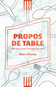 Propos de Table, Aïtor Alfonso