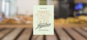 Terrines, Feuilletés & Pâtés Croûte Avec des Légumes, Gilles et Nicolas Verot
