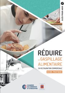 La Chambre de commerce et d&rsquo;industrie de Maine-et-Loire lance un guide pratique pour réduire le gaspillage alimentaire en restauration