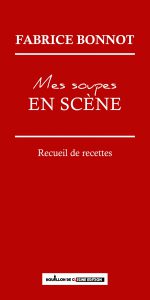 Côté Livres : Mes Soupes en Scène – Recueil de Recettes