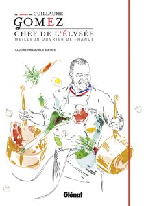 Côté Livres : le Carnet de Recettes de Guillaume Gomez