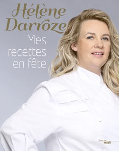 Côté Livres : Mes Recettes en Fête d&rsquo;Hélène Darroze