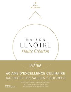 Côté Livres : Lenôtre – 60 Ans de Haute Création