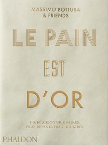 Côté Livres : le Pain Est d&rsquo;Or – Ingrédients Ordinaires pour Repas Extraordinaires