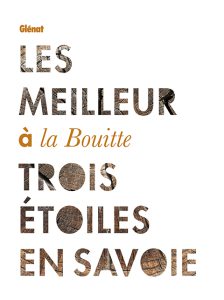 Les Meilleur à La Bouitte – Trois étoiles en Savoie