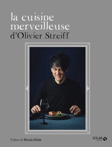 Côté Livres : ​la Cuisine Merveilleuse d&rsquo;Olivier Streiff