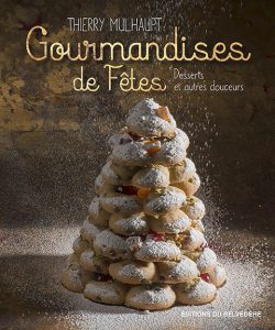 Côté Livres : Gourmandises de Fêtes : Desserts et Autres Douceurs