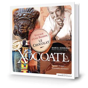 Côté Livres : Xocoatl – Voyage d&rsquo;Une Passion, le Chocolat