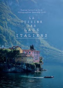 La Cuisine des Lacs Italiens – Catherine Roig