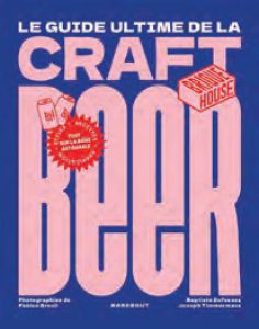 Le Guide Ultime de la Craft Beer – Baptiste Dufossez & Joseph Timmermans