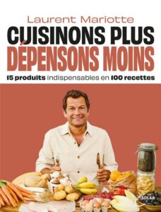 Nouveau livre de Laurent Mariotte: le bon sens dans l’assiette